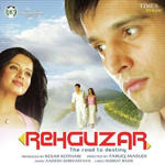 Rehguzar (2006) Mp3 Songs